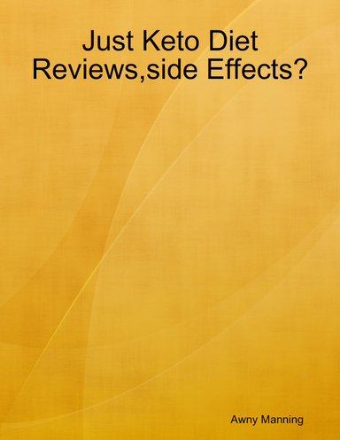 Just Keto Diet Reviews,side Effects?