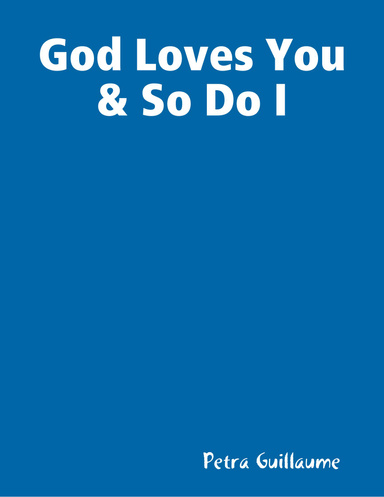 God Loves You & So Do I
