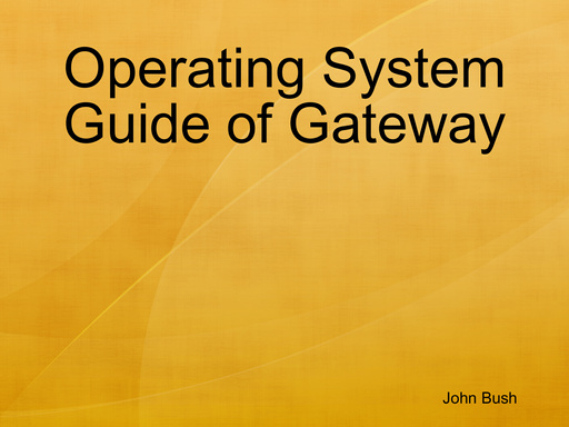 Operating System Guide of Gateway