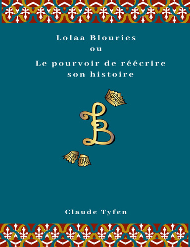 Lolaa Blouires ou Le pouvoir de reécrire son histoire