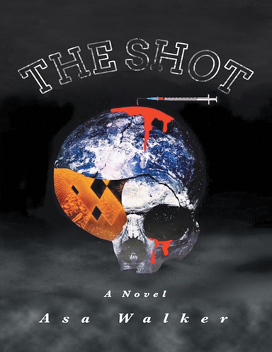 The Shot: A Novel