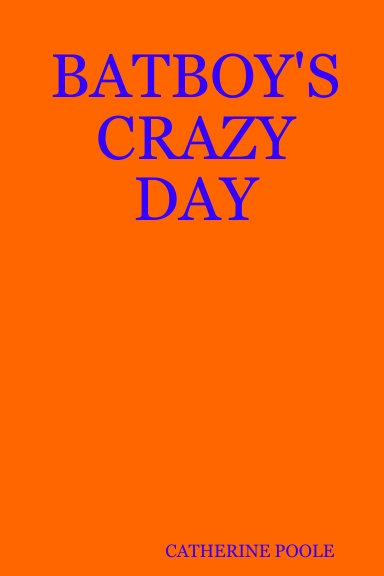 BATBOY'S CRAZY DAY