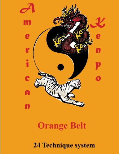 American Kenpo 24 Technique System Orange Belt