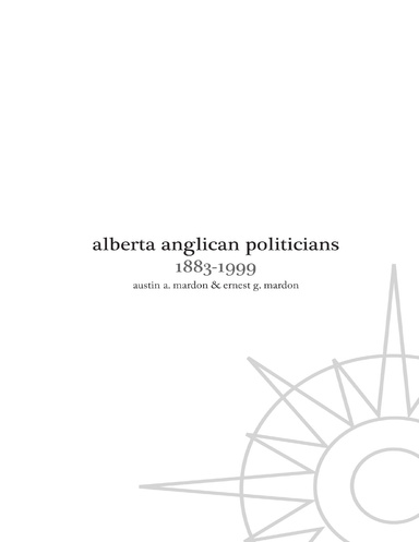 Alberta Anglican Politicians 1883-1999