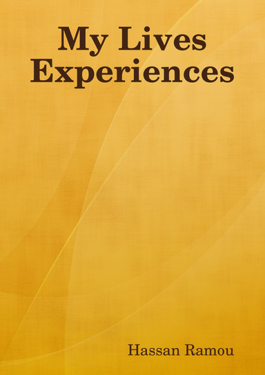 My Lives Experiences