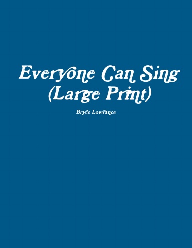Everyone Can Sing (Large Print)