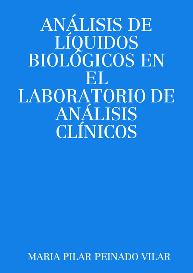 ANÁLISIS DE LÍQUIDOS BIOLÓGICOS EN EL LABORATORIO DE ANÁLISIS CLÍNICOS