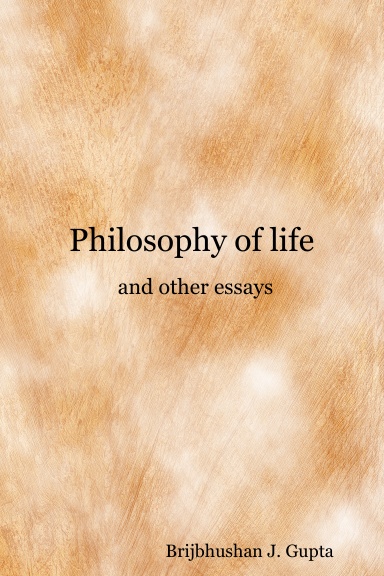 Philosophy of life and other essays