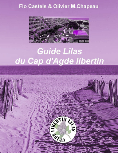 Guide Lilas du Cap d'Agde libertin - Edition 2019