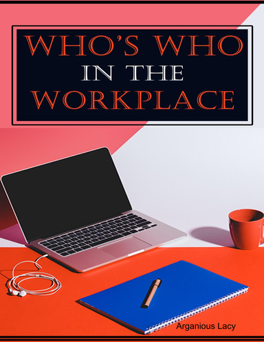 Whos Who In the Workplace