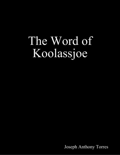 The Word of Koolassjoe