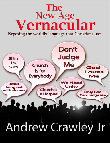 The New Age Vernacular: Exposing the Worldly Language That Christians Use