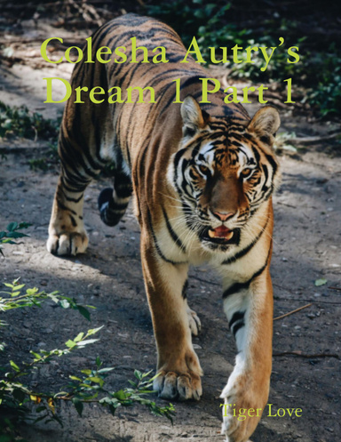 Colesha Autry’s Dream 1 Part 1