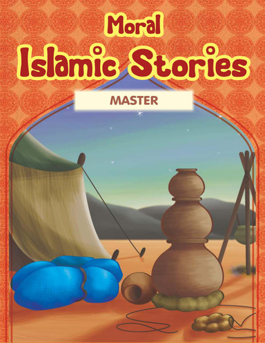 Moral Islamic Stories: Master