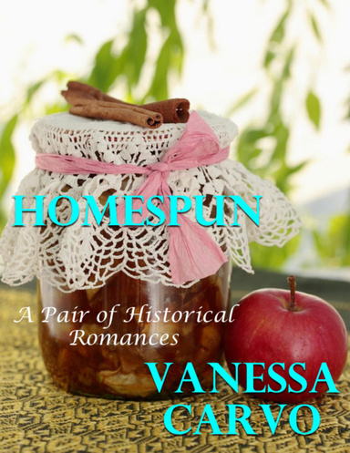 Homespun: A Pair of Historical Romances