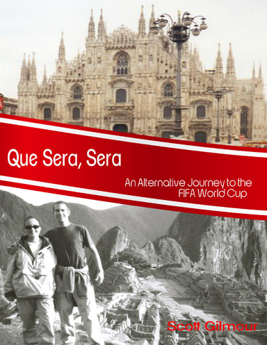 Que Sera, Sera: An Alternative Journey to the Fifa World Cup