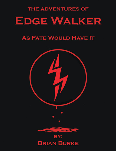 The Adventures of Edge Walker: As Fate Would Have It