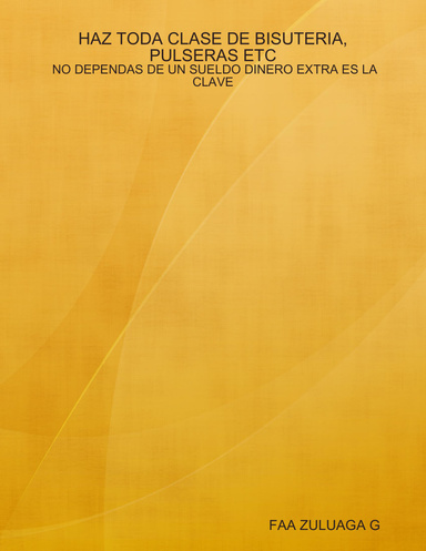 HAZ TODA CLASE DE BISUTERIA, PULSERAS ETC