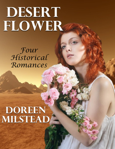 Desert Flower: Four Historical Romances