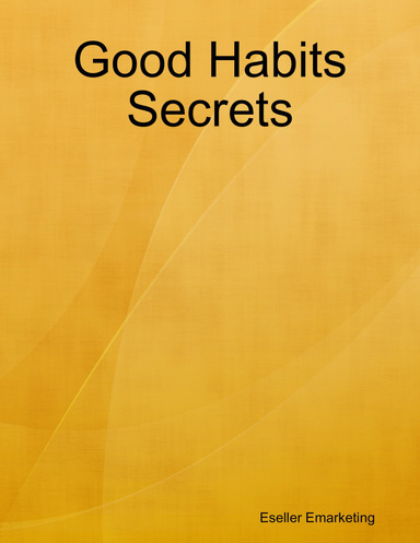 Good Habits Secrets