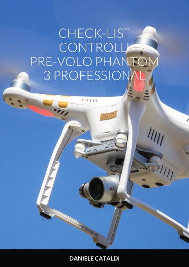 Check-List - Controlli Pre-Volo - Phantom 3