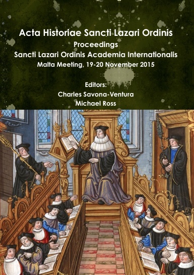 Acta Historiae Sancti Lazari Ordinis - Proceedings: Sancti Lazari Ordinis Academia Internationalis