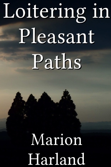 Loitering in Pleasant Paths