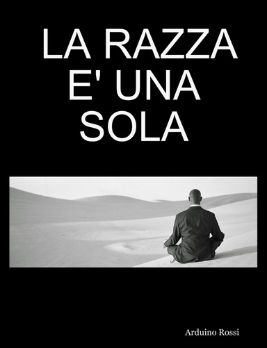 LA RAZZA E' UNA SOLA
