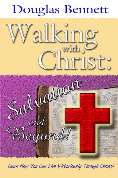 Walking with Christ: Salvation and Beyond!