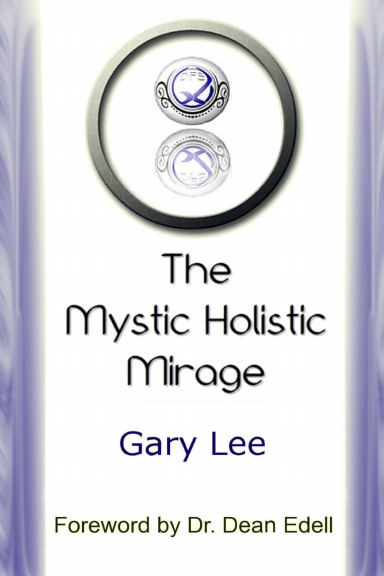 The Mystic Holistic Mirage