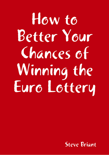 How to Better Your Chances of Winning the Euro Lottery