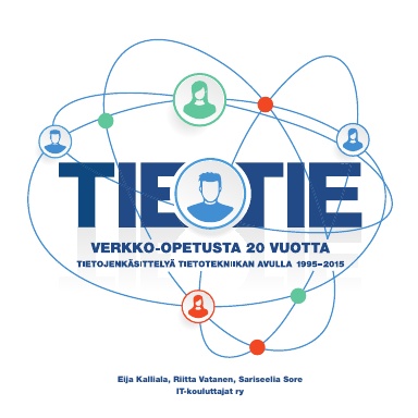 Tietie – verkko-opetusta 20 vuotta. Tietojenkäsittelyä tietotekniikan avulla 1995–2015