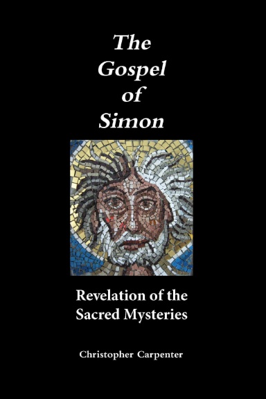 The Gospel of Simon: Revelation of the Sacred Mysteries
