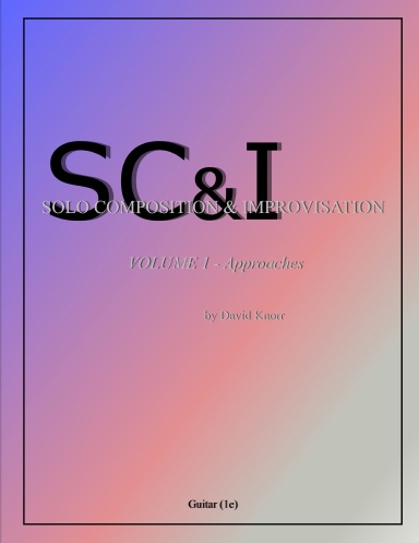 Solo Composition & Improvisation, Volume 1 - Approaches