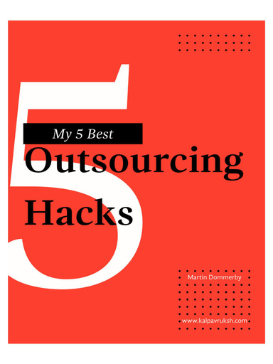 My 5 Best Outsourcing Hacks