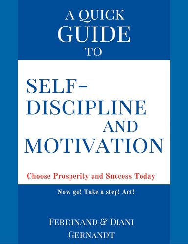 A Quick Guide to Self-discipline and Motivation