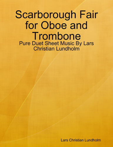 Scarborough Fair for Oboe and Trombone - Pure Duet Sheet Music By Lars Christian Lundholm