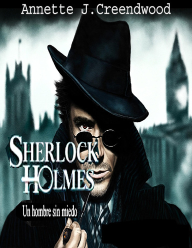 Sherlock Holmes_un hombre sin miedo