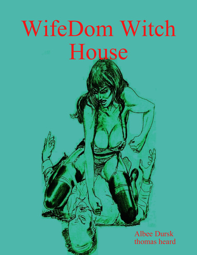 WifeDom Witch House