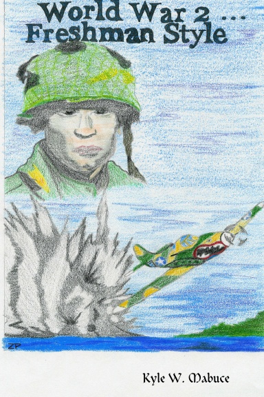 World War II . . . Freshman Style