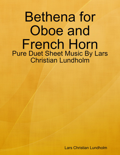 Bethena for Oboe and French Horn - Pure Duet Sheet Music By Lars Christian Lundholm