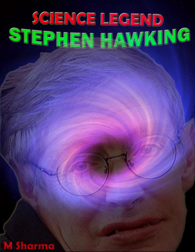 Science Legend Stephen Hawking