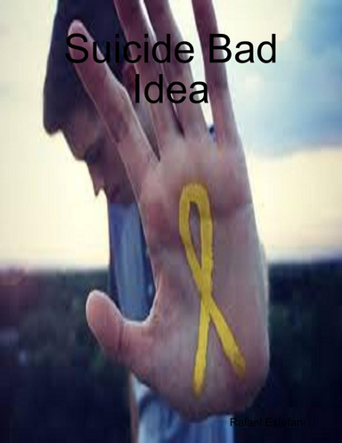 Suicide Bad Idea