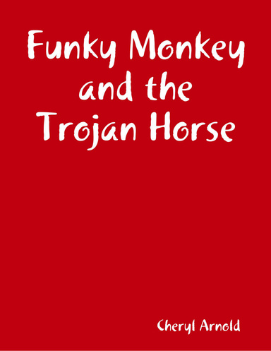 Funky Monkey and the Trojan Horse