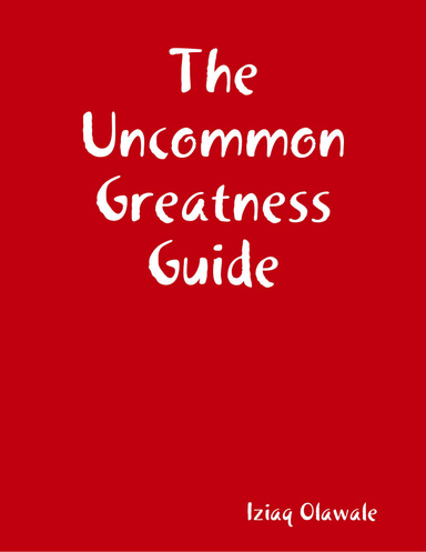 The Uncommon Greatness Guide