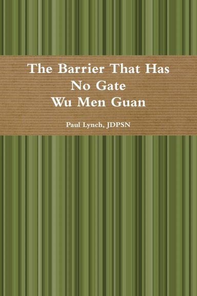 The Barrier That Has No Gate, Wu Men Guan