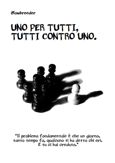Uno Per Tutti, Tutti Contro Uno
