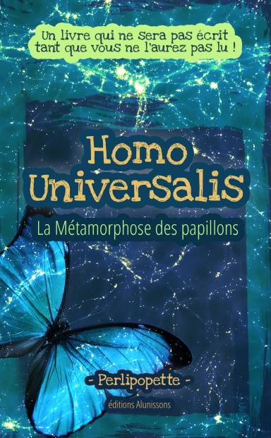 Homo Universalis - La Métamorphose des papillons