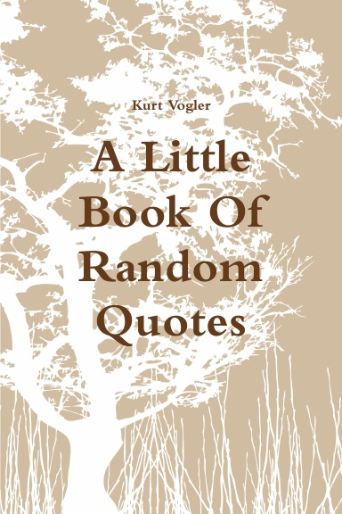 A Little Book Of Random Quotes