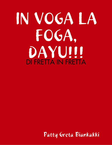 IN VOGA LA FOGA, DAYU!!!